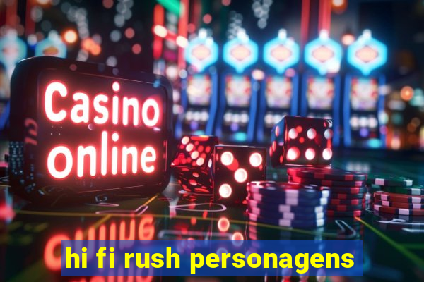 hi fi rush personagens